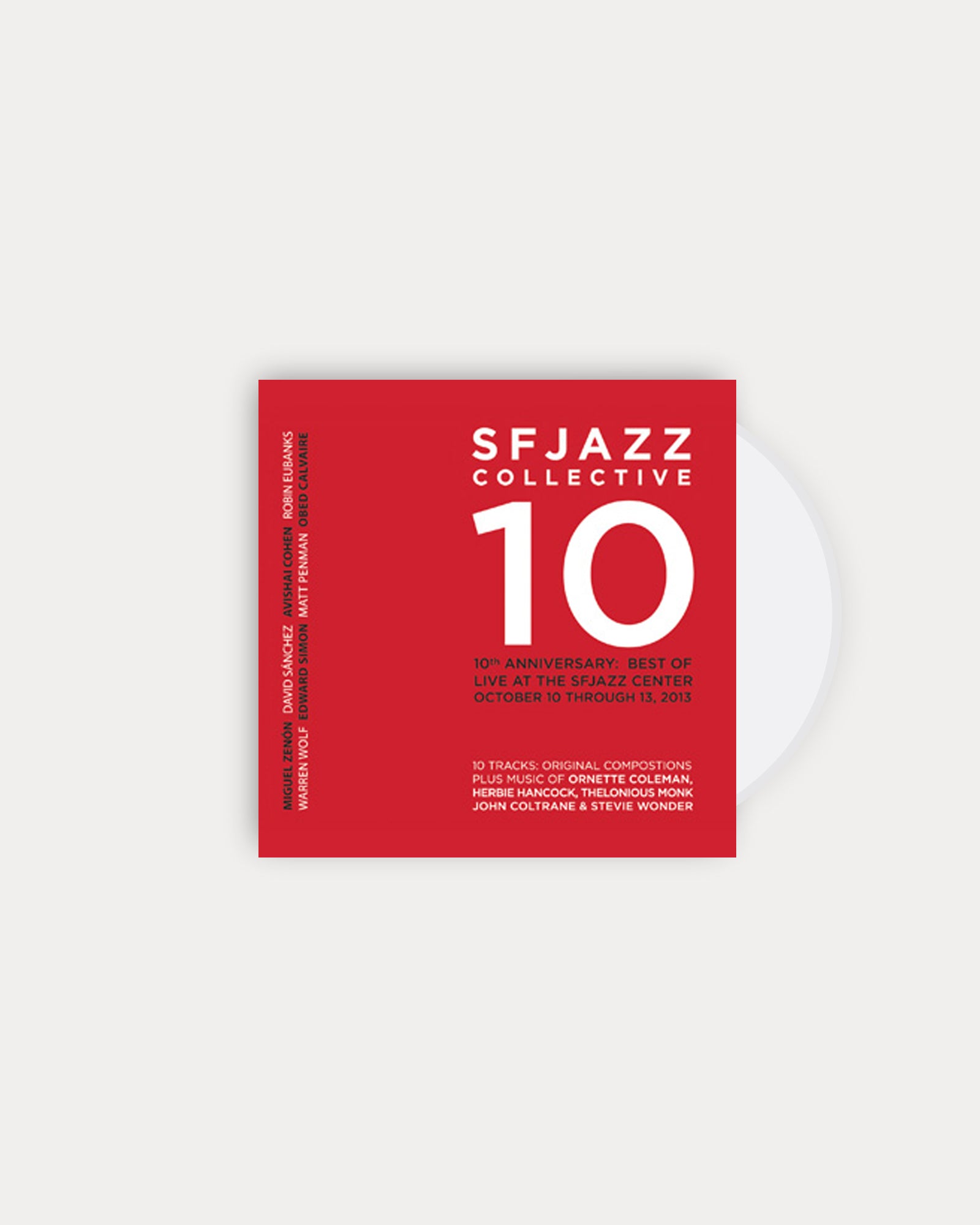 SFJAZZ COLLECTIVE 10 CD: BEST OF · LIVE AT SFJAZZ CENTER